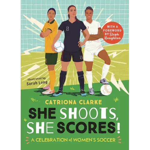 She Shoots, She Scores!: A Celebration of Women's Soccer - Paperback