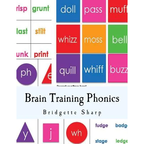 Brain Training Phonics: A Whole Brain Approach to Learning Phonics - Paperback
