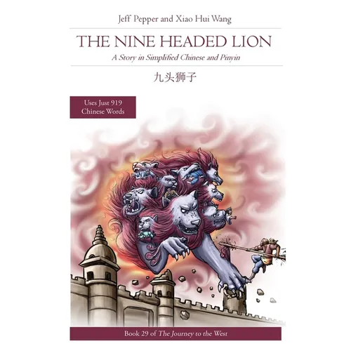 The Nine Headed Lion: A Story in Simplified Chinese and Pinyin - Paperback
