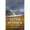 Never Summer: A Thousand Rainbows - Paperback