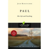 Paul: His Life and Teaching: 10 Studies for Individuals or Groups - Paperback