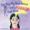 The Day My Best Friend and a Migraine Slept Over - Paperback