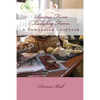 Recipes From Ladybug Farm: A Companion Cookbook - Paperback