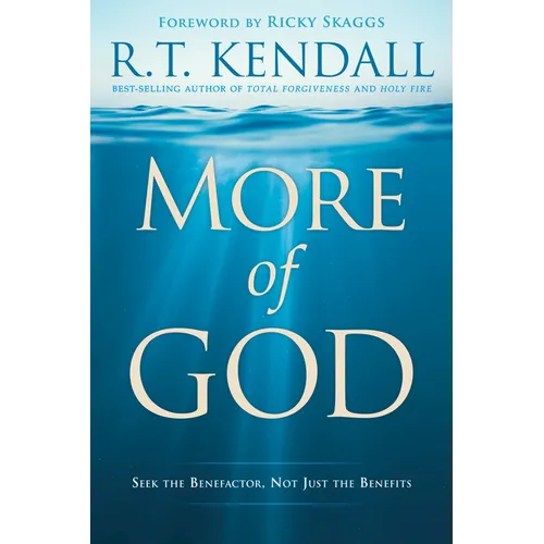 More of God: Seek the Benefactor, Not Just the Benefits - Paperback