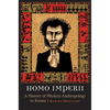 Homo Imperii: A History of Physical Anthropology in Russia - Hardcover