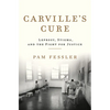 Carville's Cure: Leprosy, Stigma, and the Fight for Justice - Hardcover