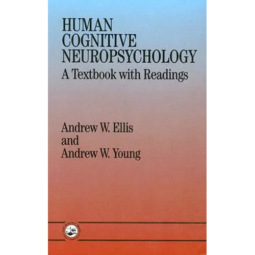 Human Cognitive Neuropsychology: A Textbook with Readings - Paperback
