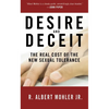 Desire and Deceit: The Real Cost of the New Sexual Tolerance - Paperback