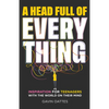 A Head Full of Everything: Inspiration for Teenagers with the World on Their Mind - Paperback