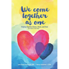 We Come Together As One: Helping Families Grieve, Share, and Heal The Kate's Club Way - Paperback