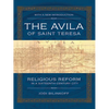 The Avila of Saint Teresa: Religious Reform in a Sixteenth-Century City - Paperback