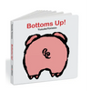 Bottoms Up!: A Lift-The-Flap Animal Book - Board Book