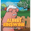 Albert Einswine is One Smart Pig - Hardcover