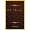 The Gypsies In Hungary - Paperback
