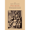 The New-England Primer [1777 Facsimile]: Improved for the More Easy Attaining the True Reading of English - Paperback