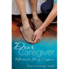 Dear Caregiver - Paperback