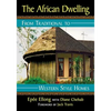 The African Dwelling: From Traditional to Western Style Homes - Paperback