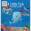 A Little Fish Finds New Friends - Hardcover