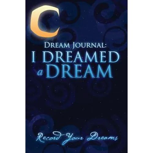 Dream Journal: I Dreamed a Dream - Paperback