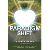 Paradigm Shift: A History of The Three Principles - Paperback