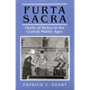 Furta Sacra: Thefts of Relics in the Central Middle Ages - Revised Edition - Paperback