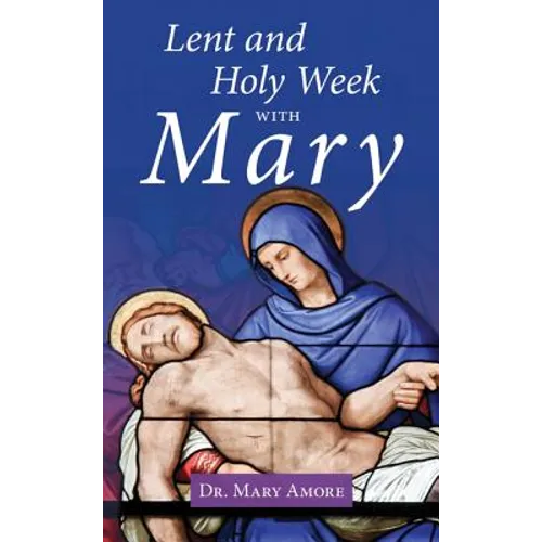 Lent and Holy Week with Mary - Paperback