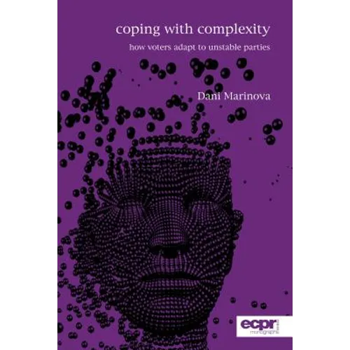 Coping with Complexity: How Voters Adapt to Unstable Parties - Paperback