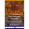 The Archko Volume: Or the Archaeological Writings of the Sanhedrim and Talmuds of the Jews (Intra Secus, Ancient Jewish History) - Paperback
