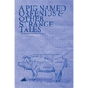 A Pig Named Orrenius & Other Strange Tales - Paperback