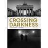 Crossing Darkness - Hardcover