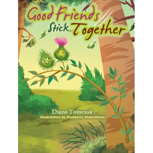 Good Friends Stick Together - Hardcover