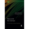 Race and the Senses: The Felt Politics of Racial Embodiment - Paperback