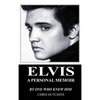 Elvis A Personal Memoir - Hardcover