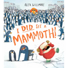 I Did See a Mammoth! - Hardcover