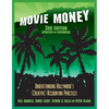 Movie Money, 3rd Edition (Updated and Expanded): Understanding Hollywood's (Creative) Accounting Practices (Updated and Expanded) - Paperback