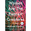 Women Are the Fiercest Creatures - Paperback