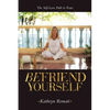 Befriend Yourself: The Self-Love Path to Peace - Paperback