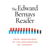 The Edward Bernays Reader: From Propaganda to the Engineering of Consent - Paperback