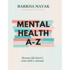 Mental health A-Z: Because life doesn't come with a manual - Hardcover