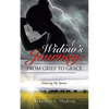 A Widow's Journey: from Grief to Grace: Grieving My Spouse - Paperback