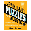 Brain Health Puzzles for Adults 2: Crosswords, Sudoku, and Other Puzzles That Give the Brain the Exercise It Needs - Paperback