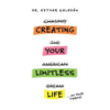 Creating Your Limitless Life - Hardcover