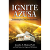 Ignite Azusa: Positioning for a New Jesus Revolution - Paperback