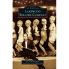 Lakewood Theatre Company - Hardcover