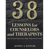 38 Lessons for Counselors and Therapists: How Personal Experiences Shape Professional Growth - Hardcover