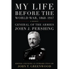 My Life Before the World War, 1860-1917: A Memoir - Hardcover
