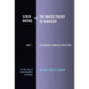Screenwriting and The Unified Theory of Narrative: Part I - The Unified Narrative Structure - Paperback