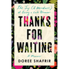 Thanks for Waiting: The Joy (& Weirdness) of Being a Late Bloomer - Hardcover