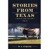 Stories from Texas: Some of Them are True Vol. II - Paperback