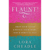 Flaunt!: Drop Your Cover and Reveal Your Smart, Sexy & Spiritual Self - Paperback